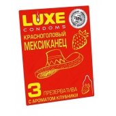Презервативы с клубничным ароматом  Красноголовый мексиканец  - 3 шт. - Luxe - купить с доставкой в Новокуйбышевске