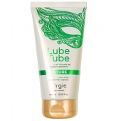 Интимный гель на водной основе Lube Tube Nature - 150 мл. - ORGIE - купить с доставкой в Новокуйбышевске