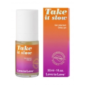 Пролонгирующий гель для мужчин Take It Slow - 30 мл. - Love to Love - купить с доставкой в Новокуйбышевске
