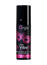 Гель для массажа ORGIE Sexy Vibe Intense Orgasm - 15 мл. - ORGIE - купить с доставкой в Новокуйбышевске