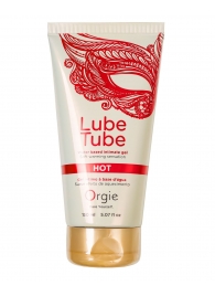 Интимный гель на водной основе Lube Tube Hot с разогревающим эффектом - 150 мл. - ORGIE - купить с доставкой в Новокуйбышевске