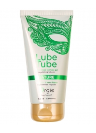 Интимный гель на водной основе Lube Tube Nature - 150 мл. - ORGIE - купить с доставкой в Новокуйбышевске