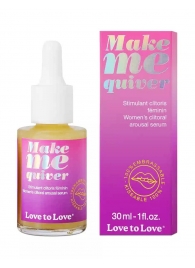 Возбуждающие капли для клитора Make Me Quiver - 30 мл. - Love to Love - купить с доставкой в Новокуйбышевске