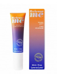 Гель для стимуляции P-зоны Release Me - 30 мл. - Love to Love - купить с доставкой в Новокуйбышевске